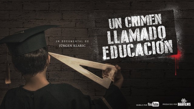 Un crimen llamado Educación