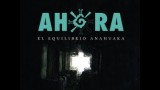 El Equilibrio Anahuaka | Tercer Capítulo Serie Documental «AHORA»