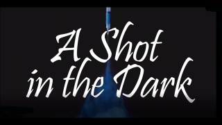 Un disparo en la oscuridad