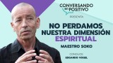 ¡No perdamos nuestra dimensión Espiritual! | Maestro Zen Soko