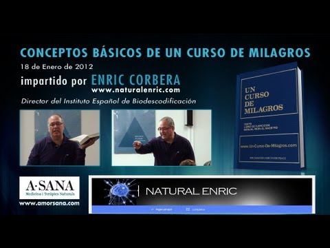 Un Curso de Milagros, Conceptos Básicos – Enric Corbera