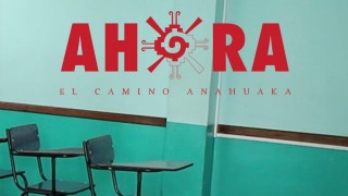 El Camino Anahuaka | Segundo Capítulo Serie Documental «AHORA»