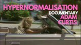 Hypernormalisation – Adam Curtis
