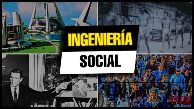 Ingeniería social: El control de la humanidad